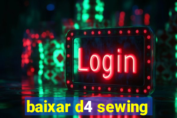 baixar d4 sewing